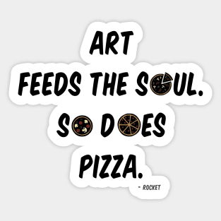 Art feeds the soul... Sticker